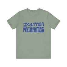 Load image into Gallery viewer, I &lt;3.14159 MATHMATICS T-Shirt