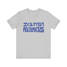 Load image into Gallery viewer, I &lt;3.14159 MATHMATICS T-Shirt